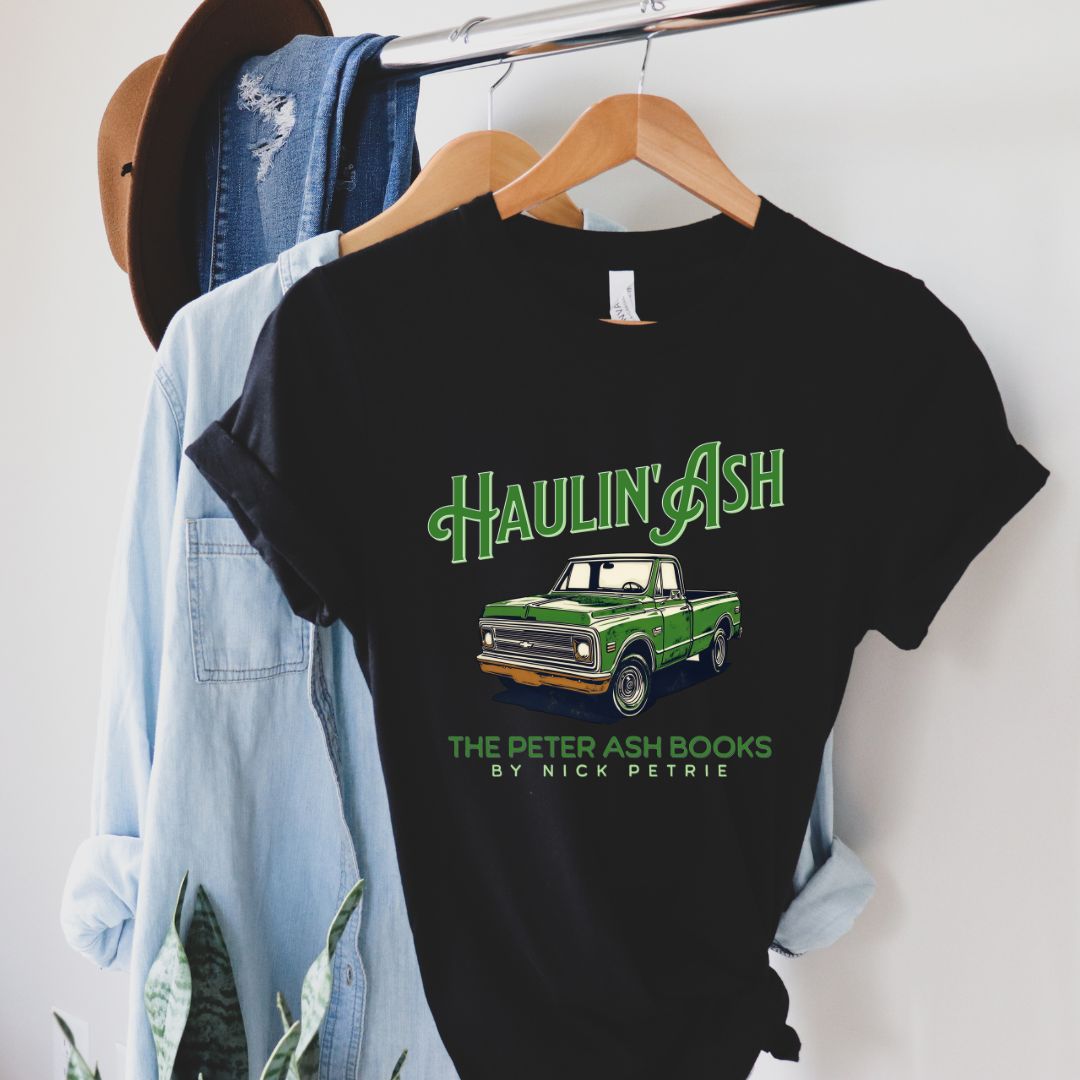 Haulin' Ash, Peter Ash Books by Nick Petrie, Soft Cotton Unisex TShirt