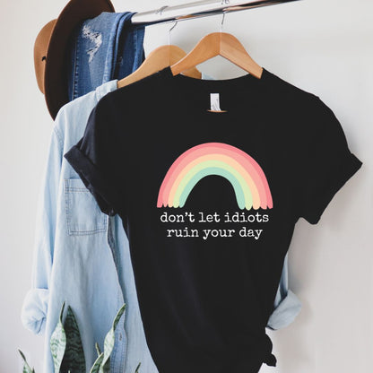 Don't Let Idiots Ruin Your Day, Premium Unisex Crewneck T-shirt