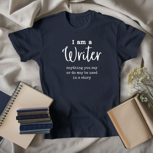 I am a Writer, Anything You Say and Do May Be Used in a Story, Premium Unisex Crewneck T-shirt