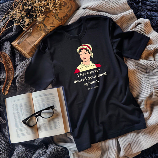 Jane Austen, I Have Never Desired Your Good Opinion, Women's Premium Relaxed T-Shirt